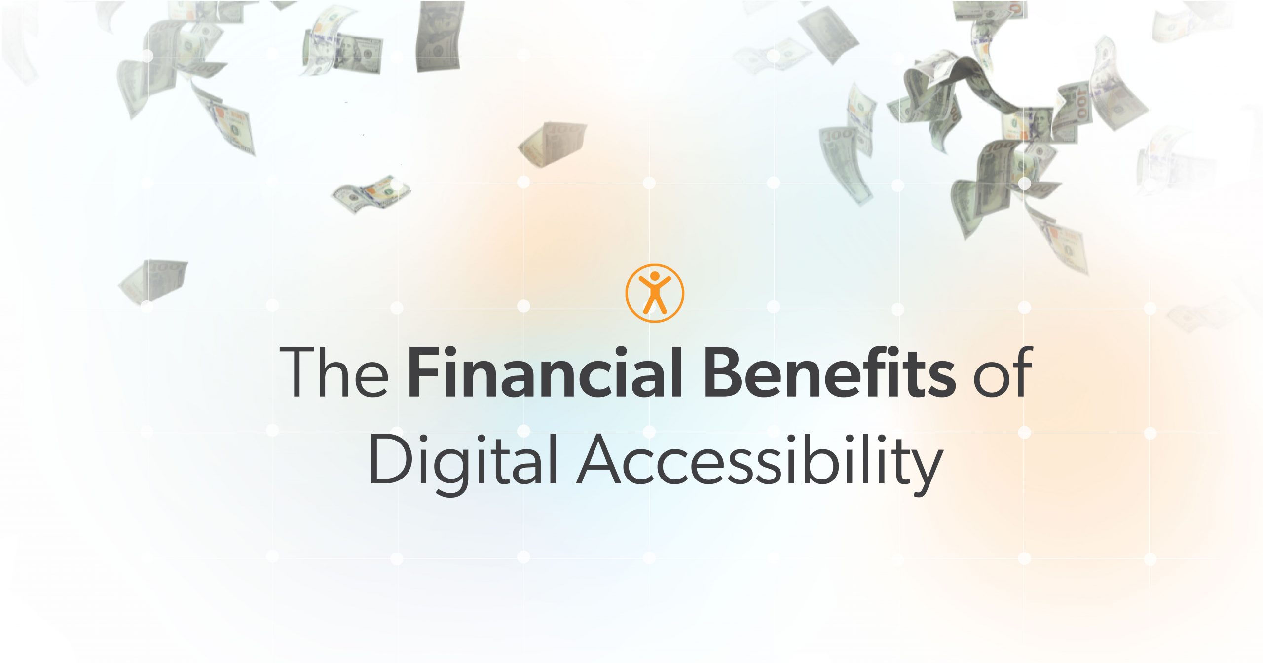 The Financial Benefits of Digital Accessibility